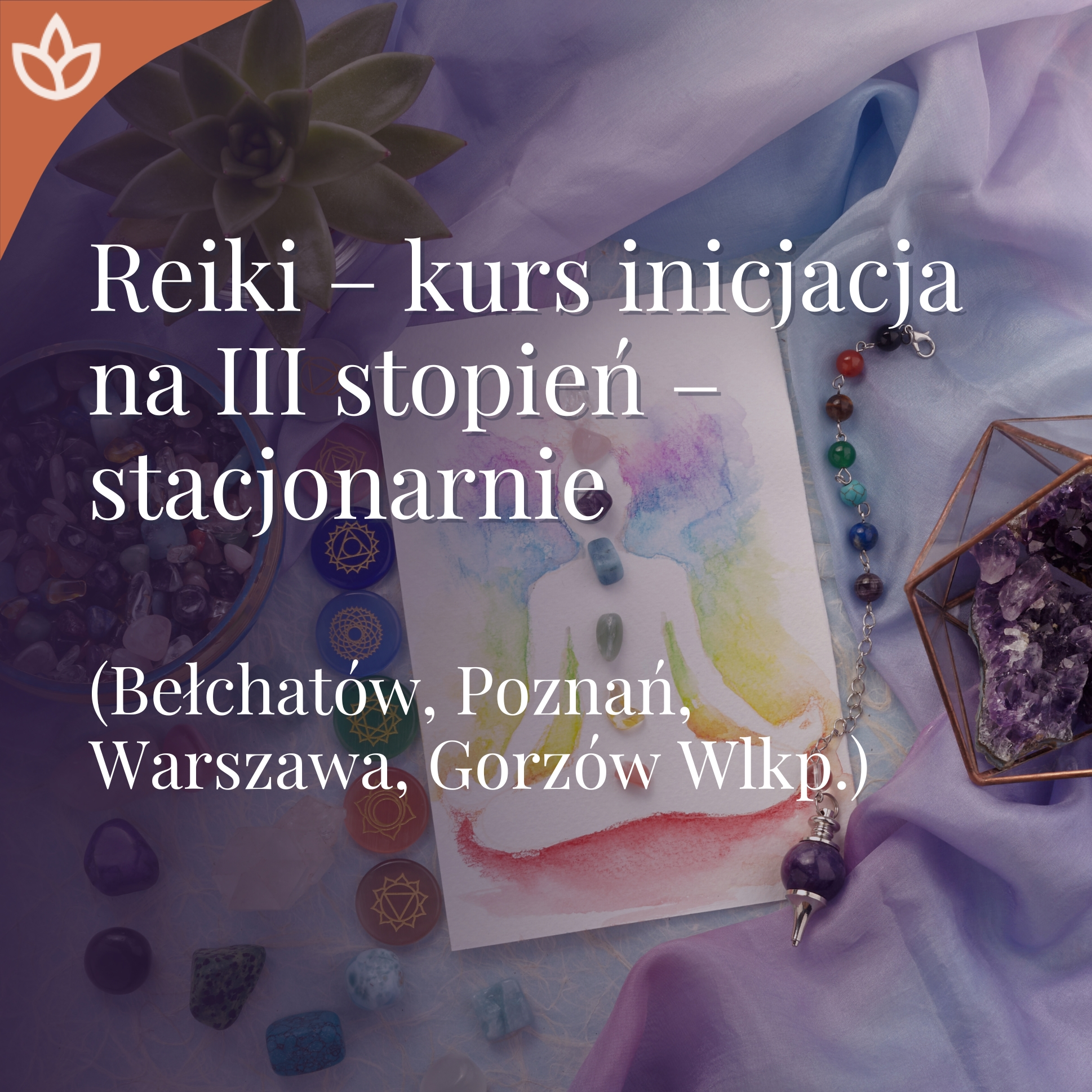 Inicjacje Reiki - Trzeci Stopień stacjonarnie